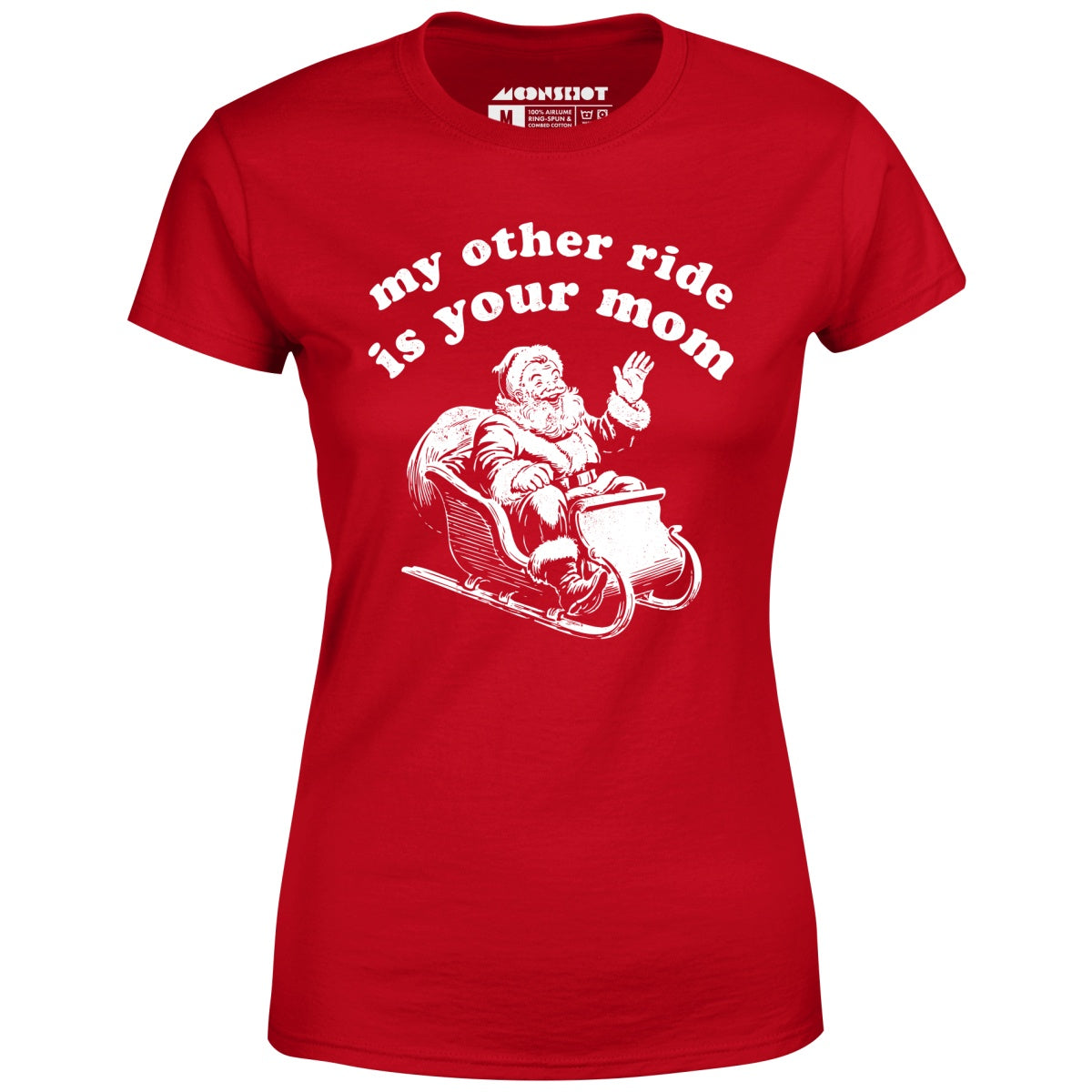 My Other Ride is Your Mom - Women's T-Shirt