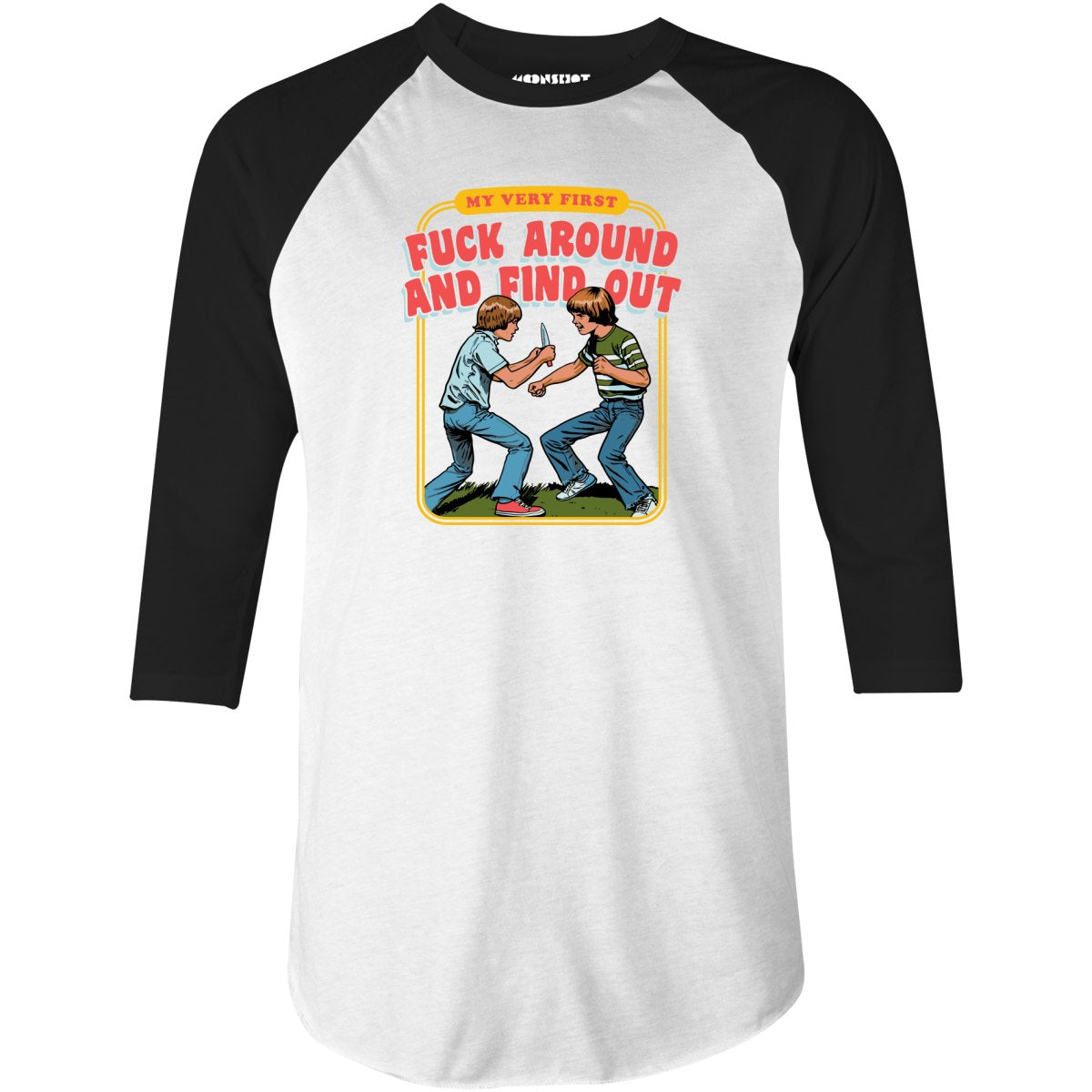 My Very First Fuck Around and Find Out - 3/4 Sleeve Raglan T-Shirt