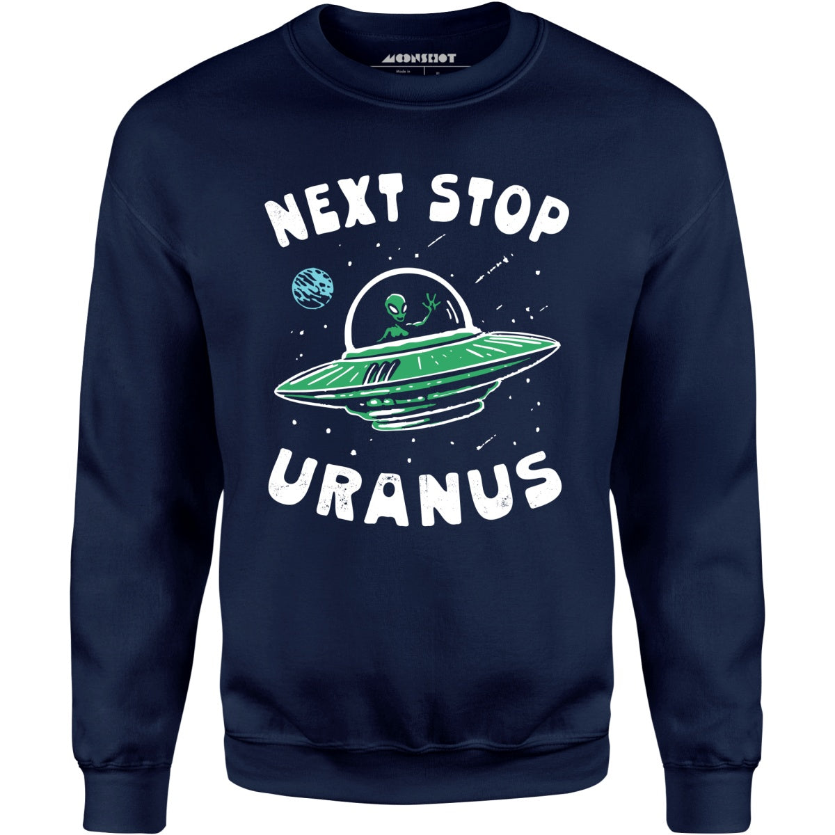 Next Stop Uranus - Unisex Sweatshirt