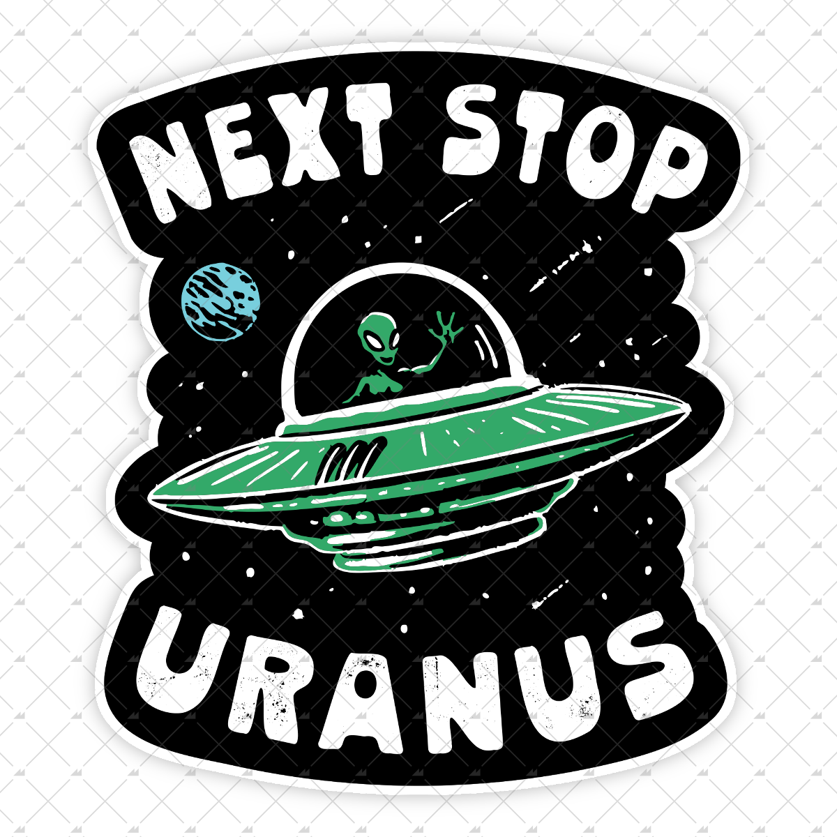 Next Stop Uranus - Sticker