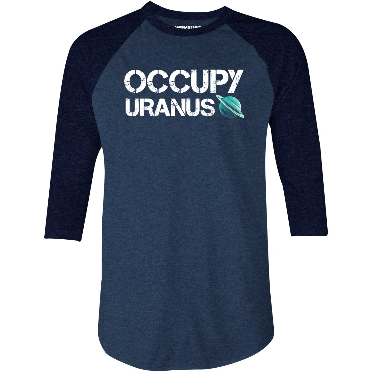 Occupy Uranus - 3/4 Sleeve Raglan T-Shirt