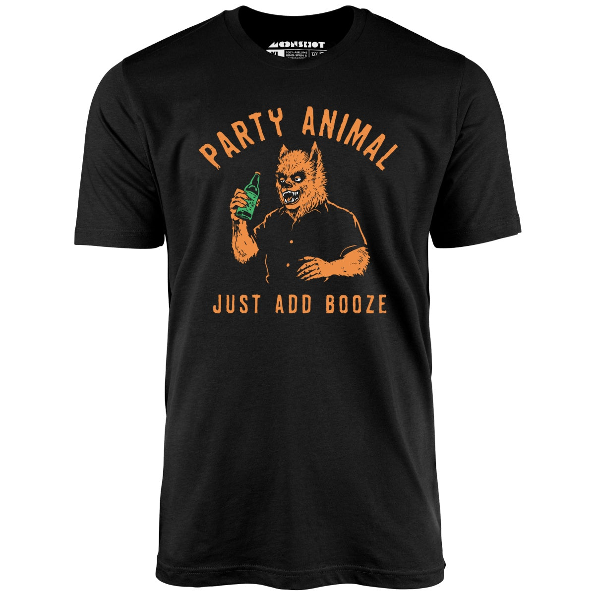 Party Animal Just Add Booze - Unisex T-Shirt