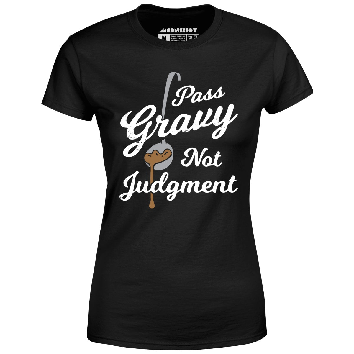 Pass Gravy Not Judgment - Women's T-Shirt