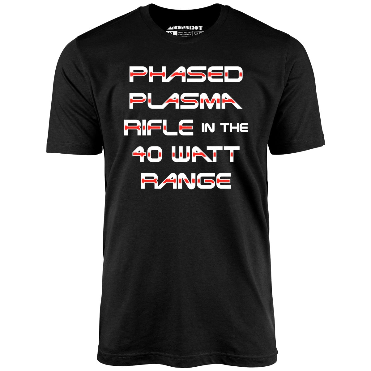 Phased Plasma Rifle in the 40 Watt Range - Unisex T-Shirt