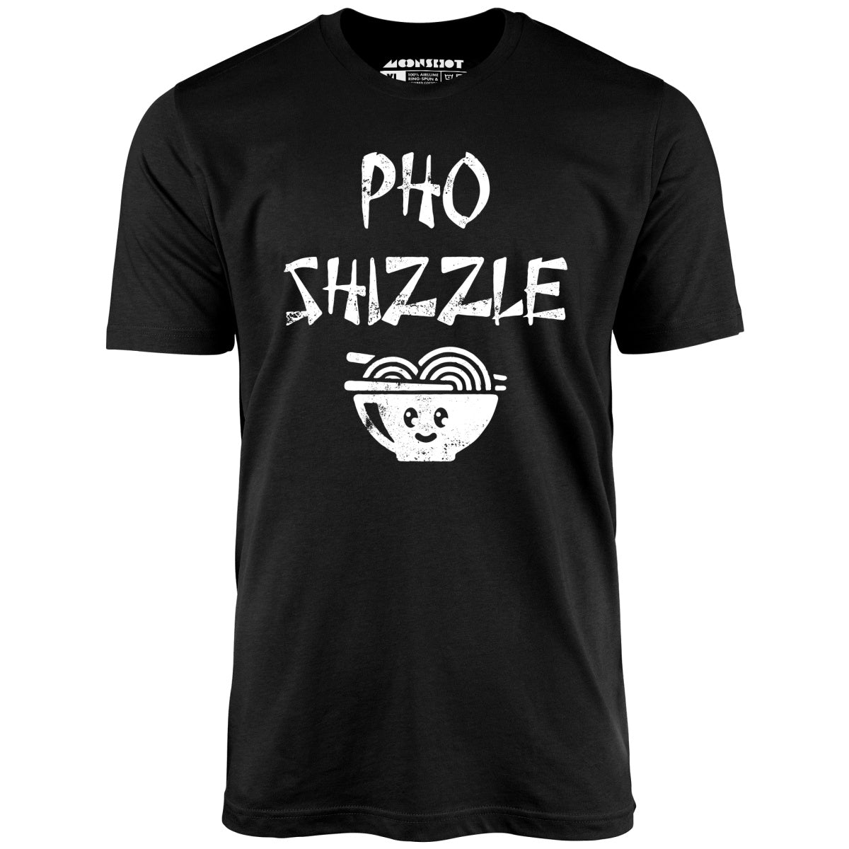 Pho Shizzle - Unisex T-Shirt
