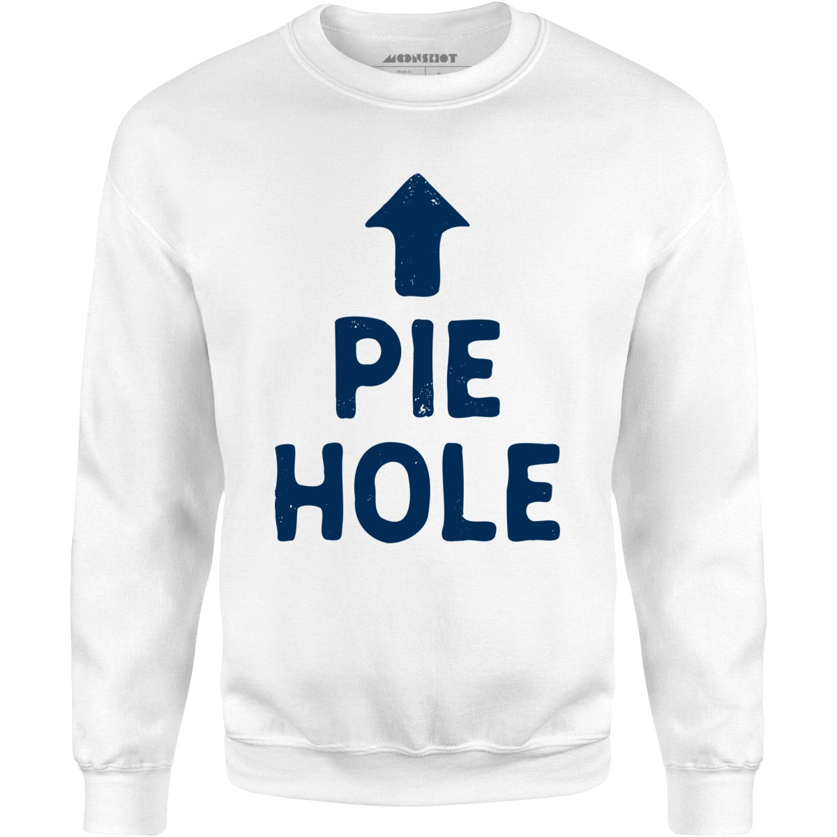 Pie Hole - Unisex Sweatshirt