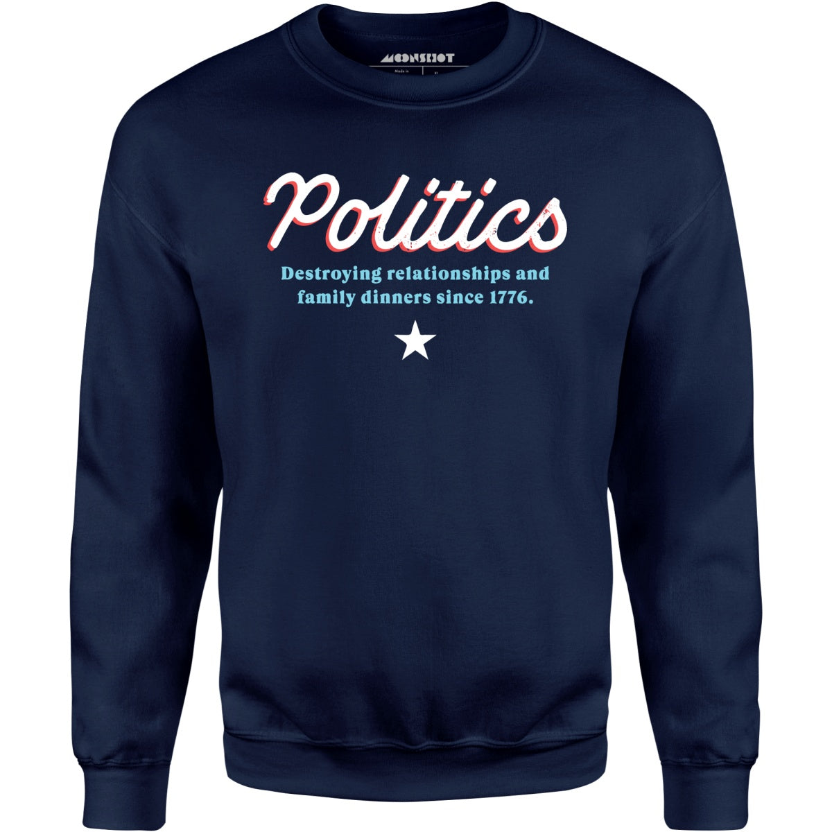 Politics - Unisex Sweatshirt