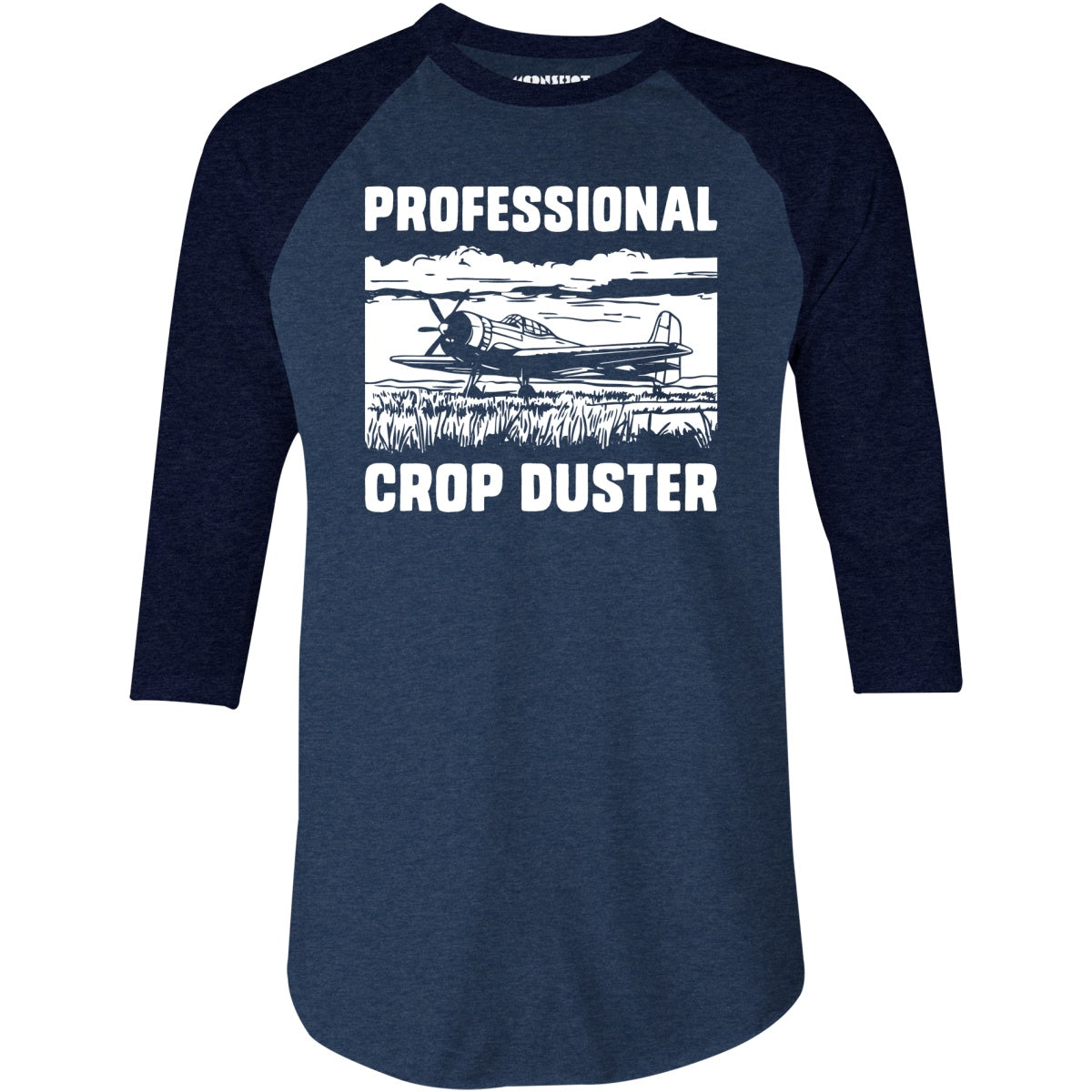 Professional Crop Duster - 3/4 Sleeve Raglan T-Shirt