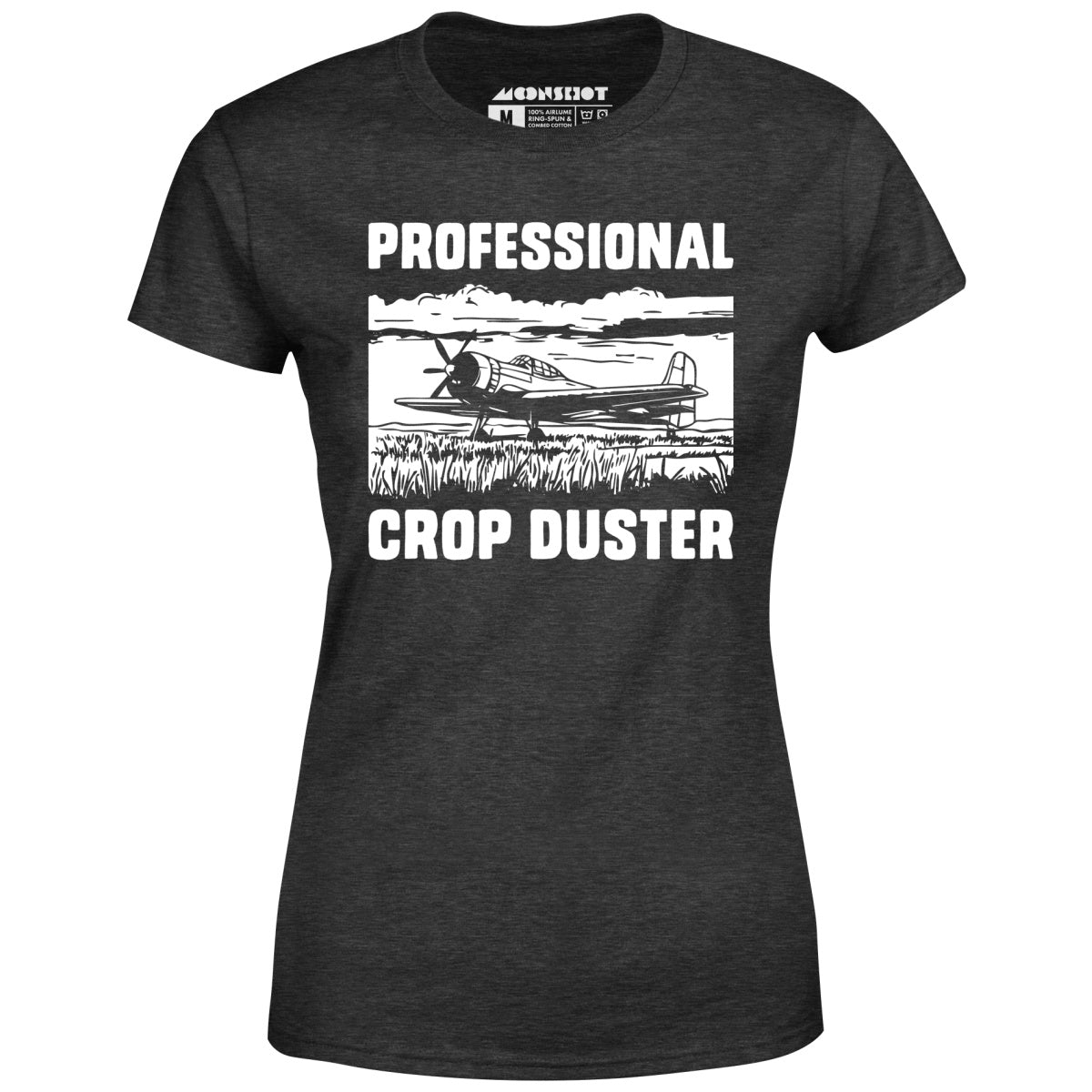 Professional Crop Duster - Women's T-Shirt