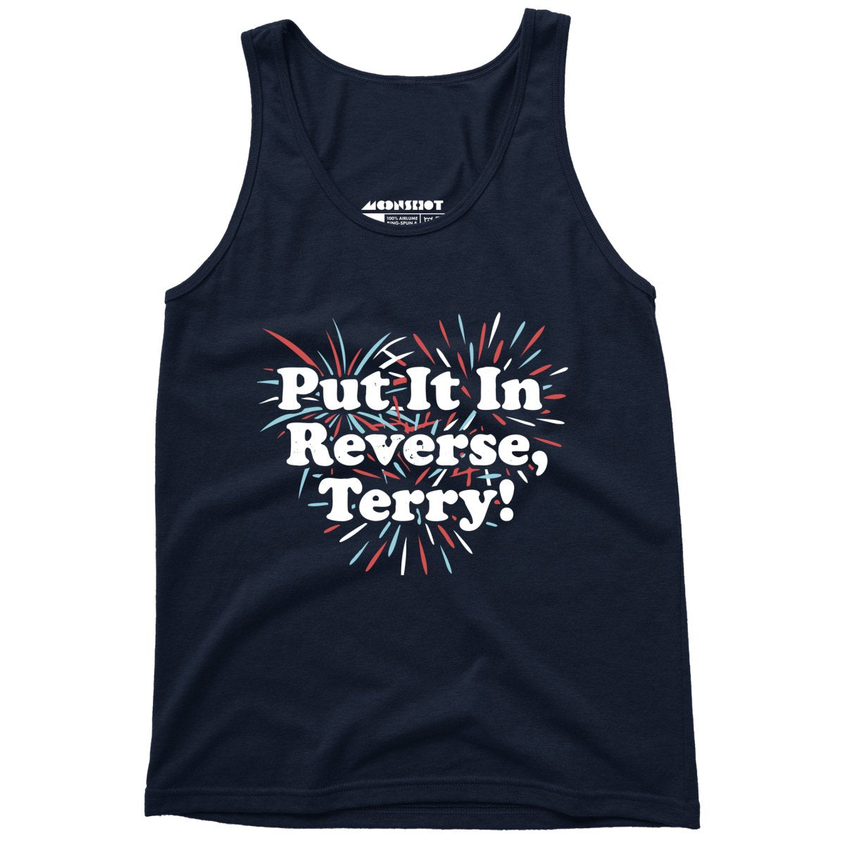 Put It In Reverse, Terry! - Unisex Tank Top