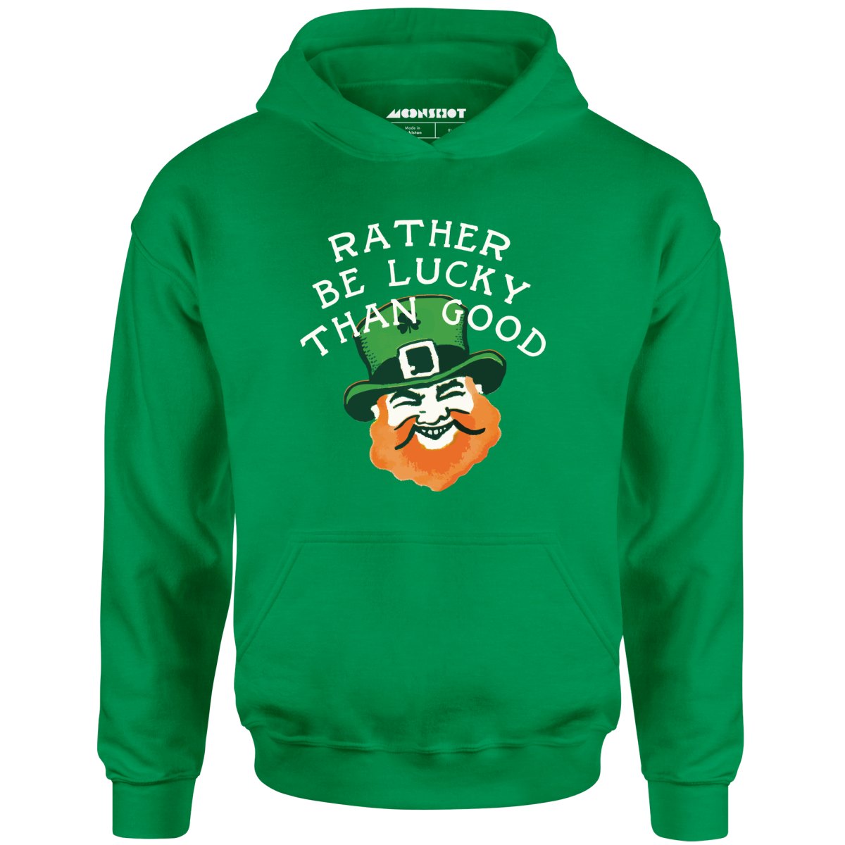 Rather Be Lucky Than Good - Unisex Hoodie
