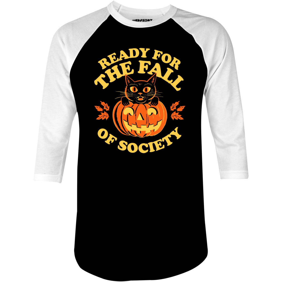 Ready For The Fall of Society - 3/4 Sleeve Raglan T-Shirt