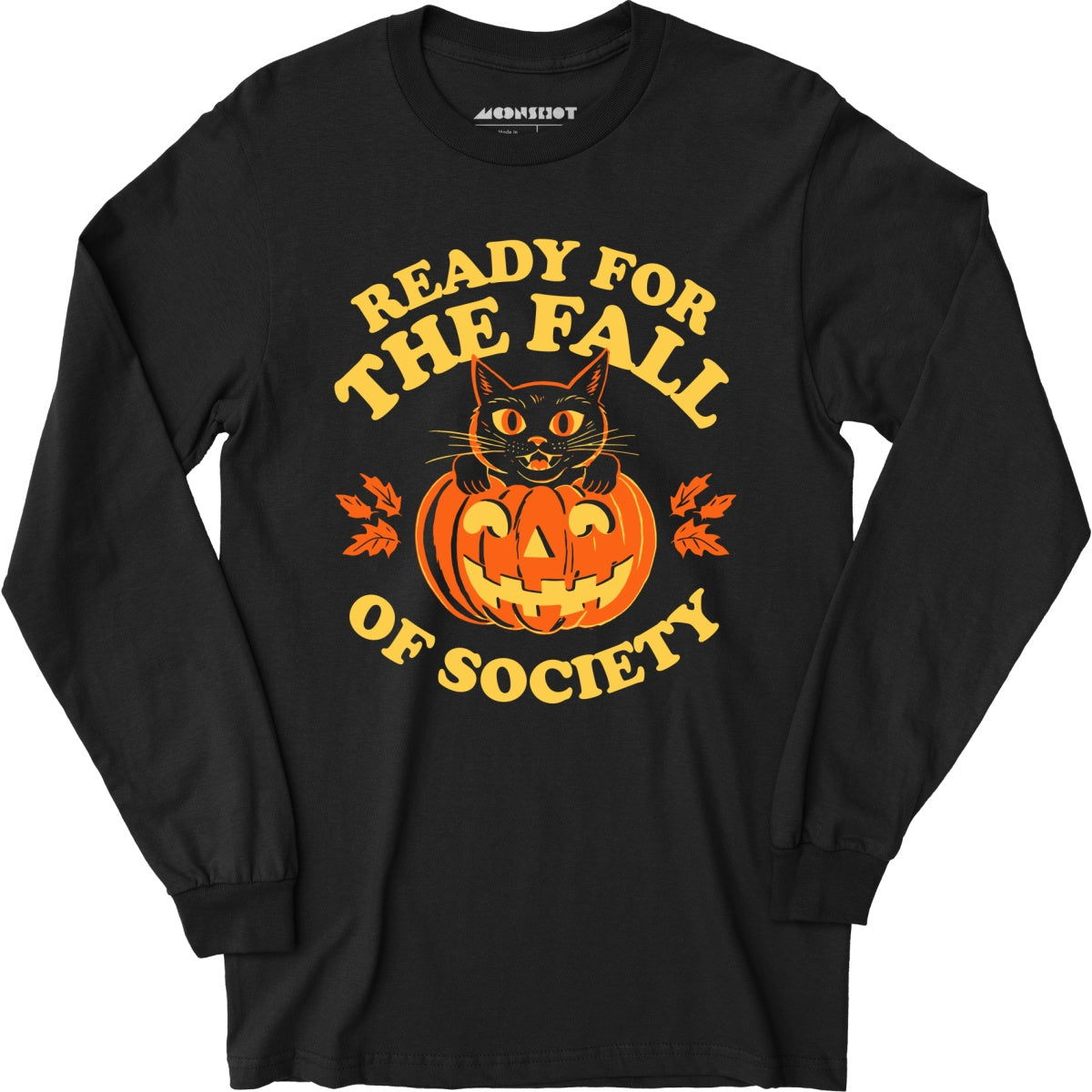 Ready For The Fall of Society - Long Sleeve T-Shirt