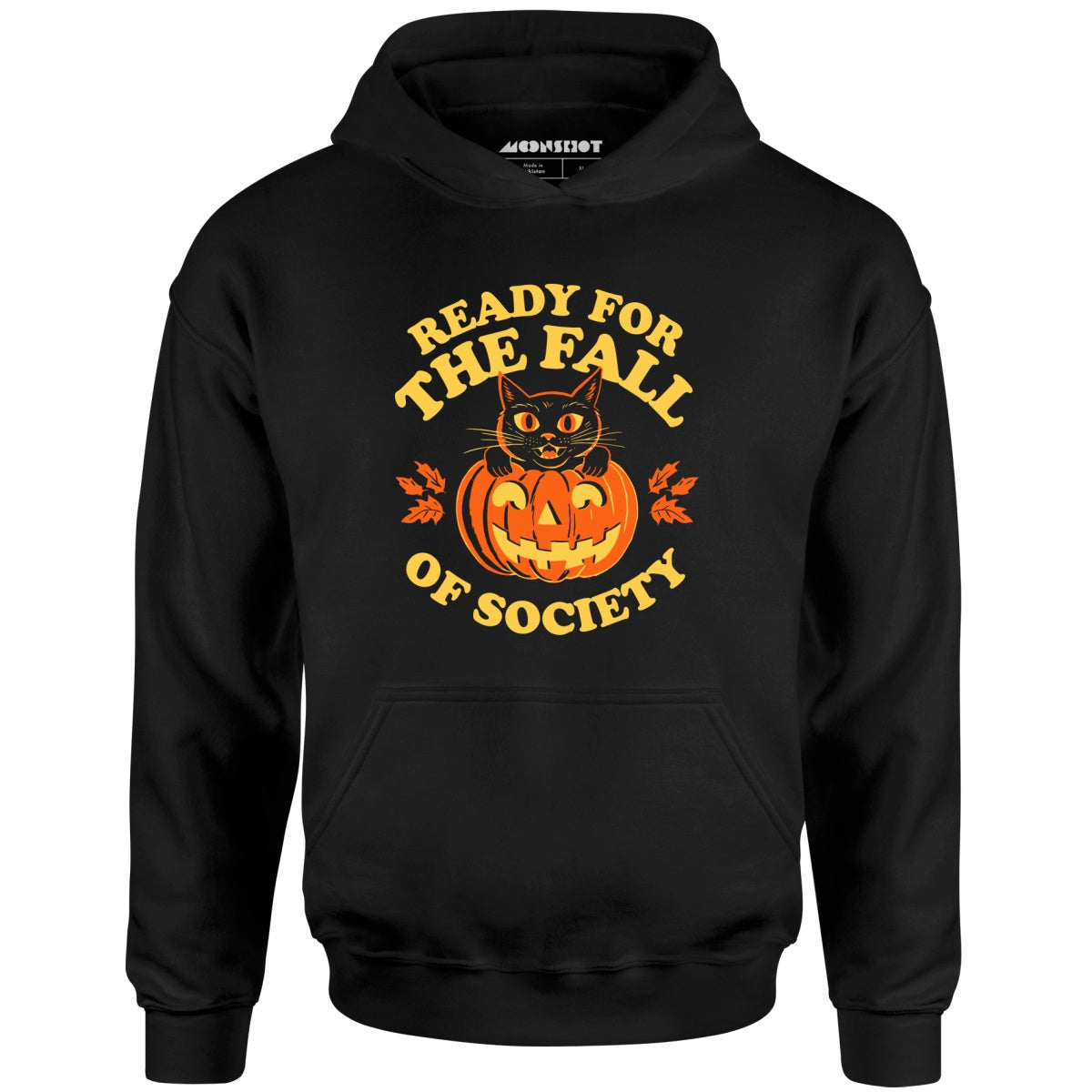 Ready For The Fall of Society - Unisex Hoodie