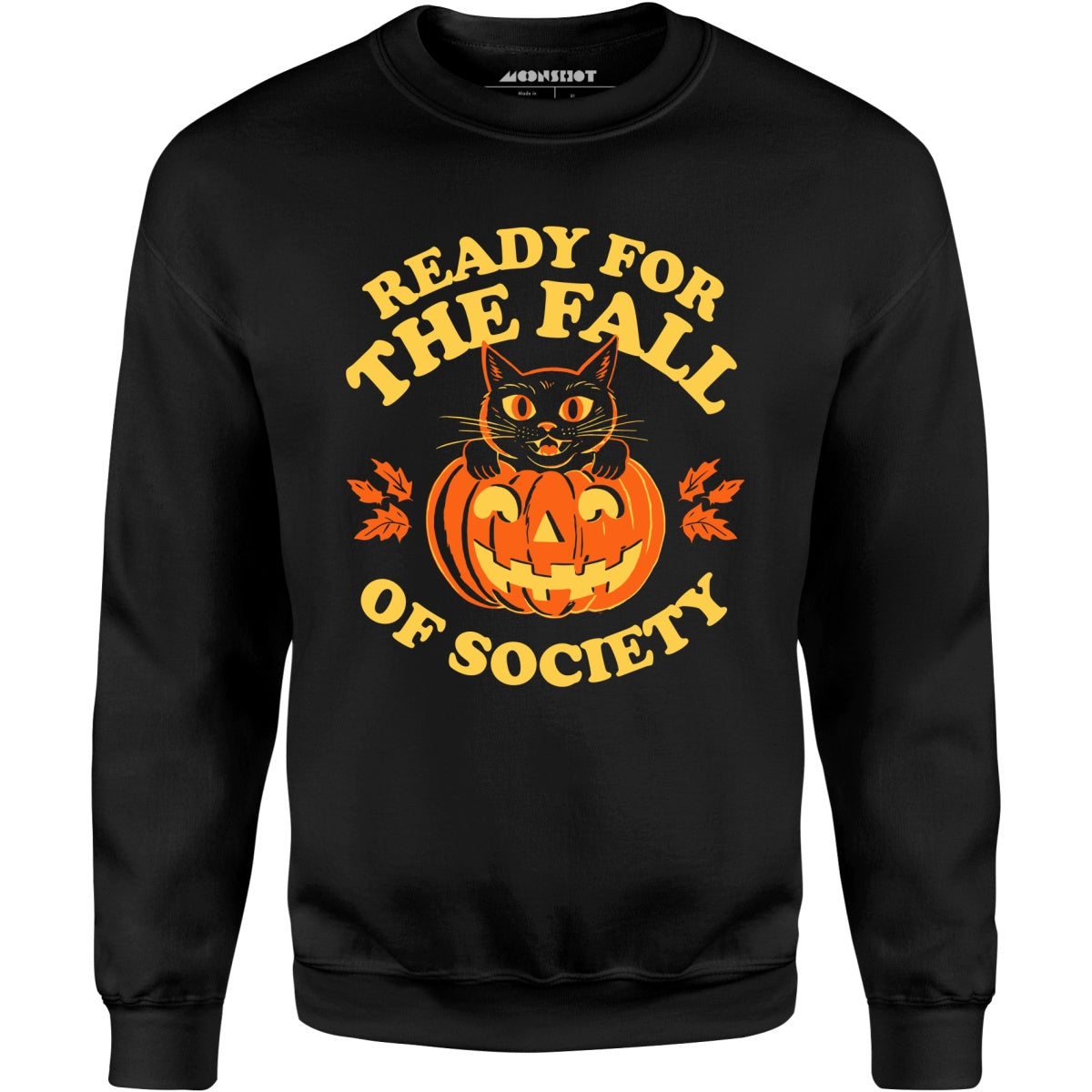 Ready For The Fall of Society - Unisex Sweatshirt