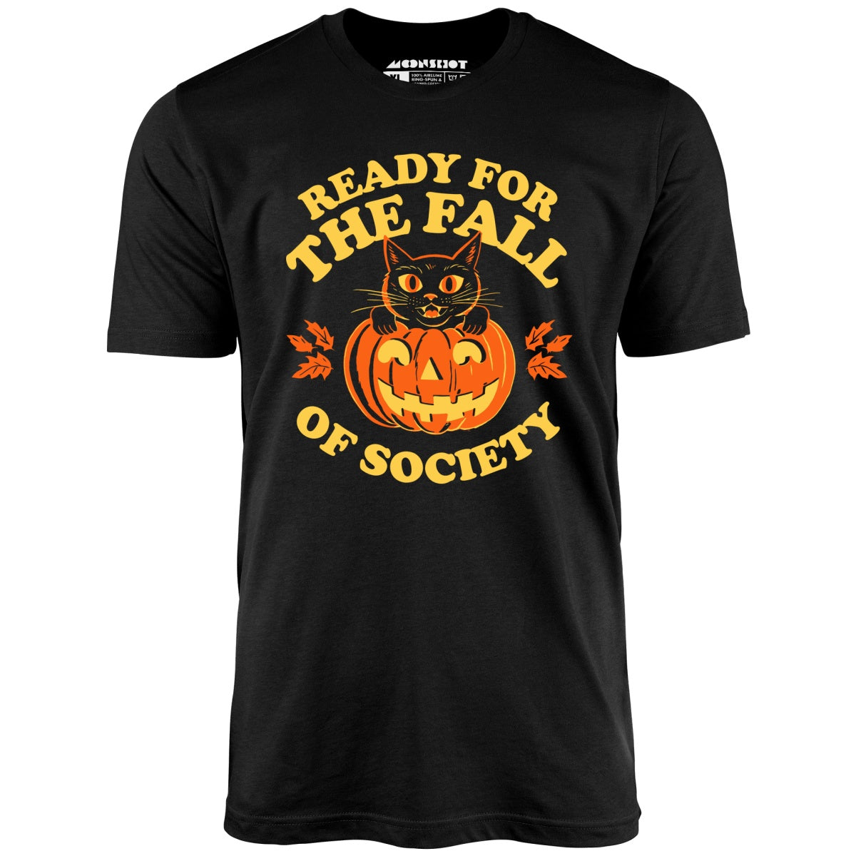 Ready For The Fall of Society - Unisex T-Shirt
