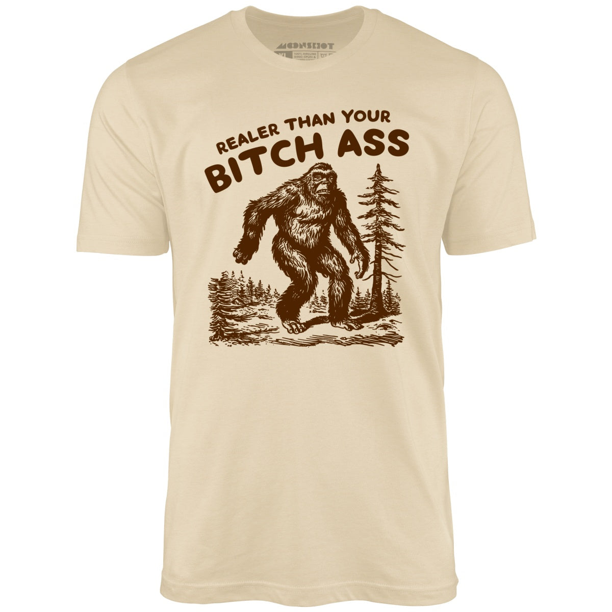 Realer Than Your Bitch Ass - Unisex T-Shirt