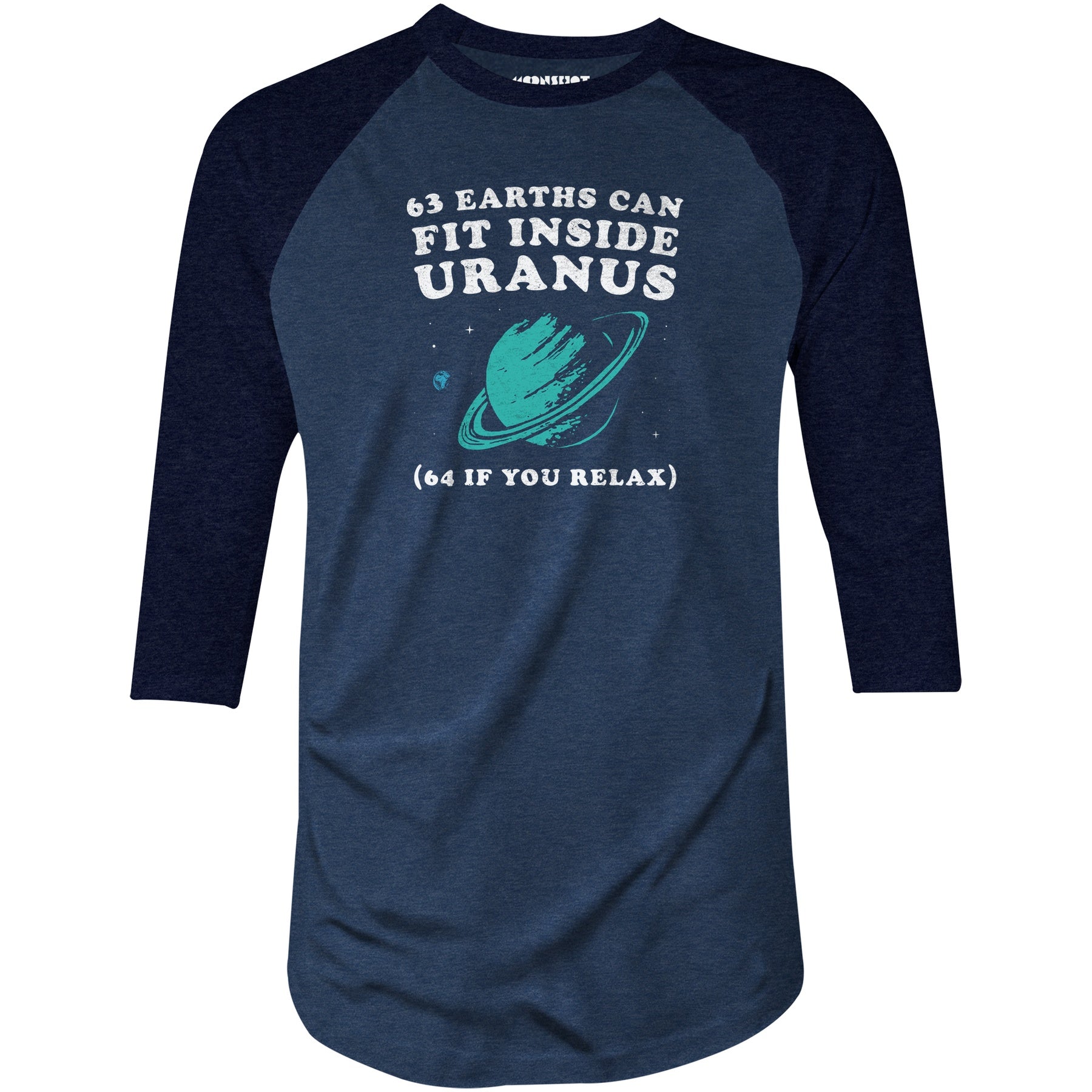 63 Earths Can Fit Inside Uranus - 3/4 Sleeve Raglan T-Shirt