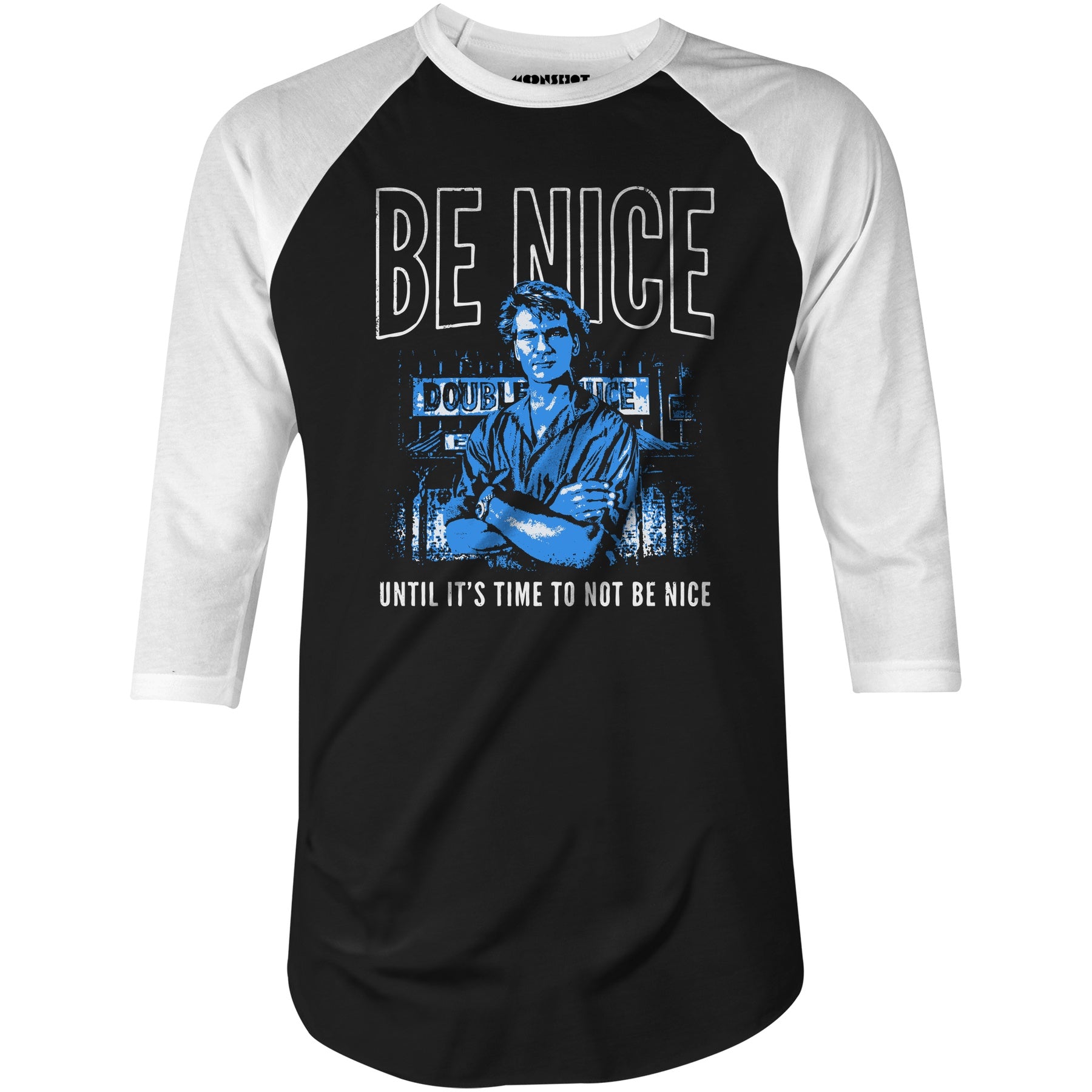 Be Nice Until It's Time to Not Be Nice - 3/4 Sleeve Raglan T-Shirt