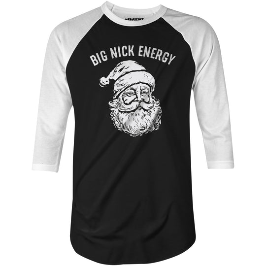 Big Nick Energy - 3/4 Sleeve Raglan T-Shirt