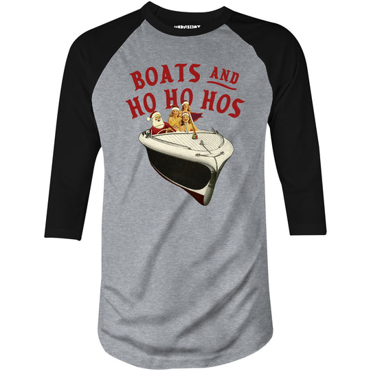 Boats and Ho Ho Hos - 3/4 Sleeve Raglan T-Shirt