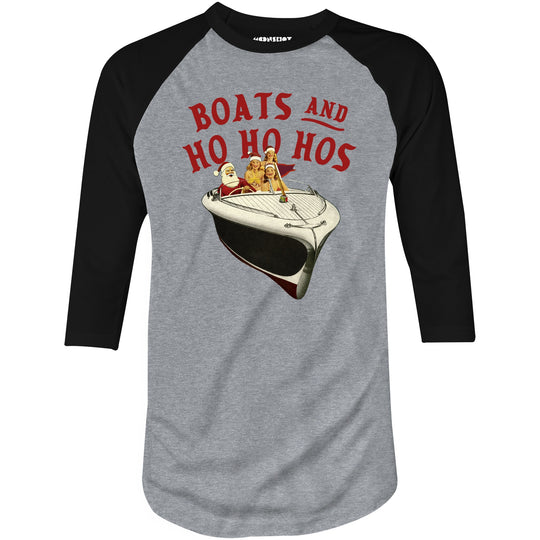 Boats and Ho Ho Hos - 3/4 Sleeve Raglan T-Shirt