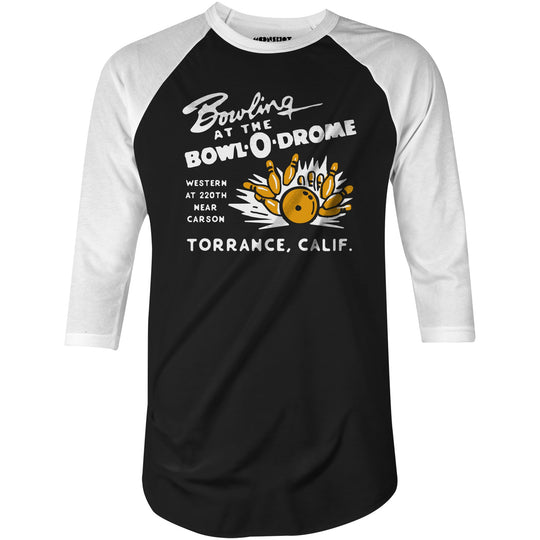 Bowl-o-Drome - Torrance, CA - Vintage Bowling Alley - 3/4 Sleeve Raglan T-Shirt