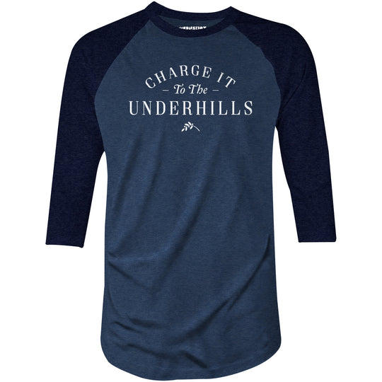 Charge it to The Underhills - 3/4 Sleeve Raglan T-Shirt