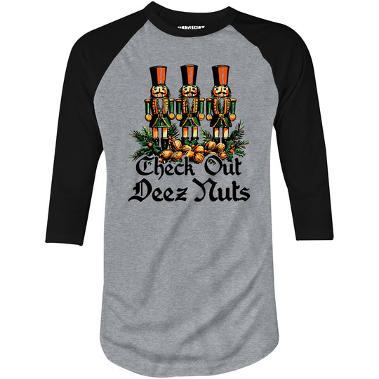 Check Out Deez Nuts - 3/4 Sleeve Raglan T-Shirt