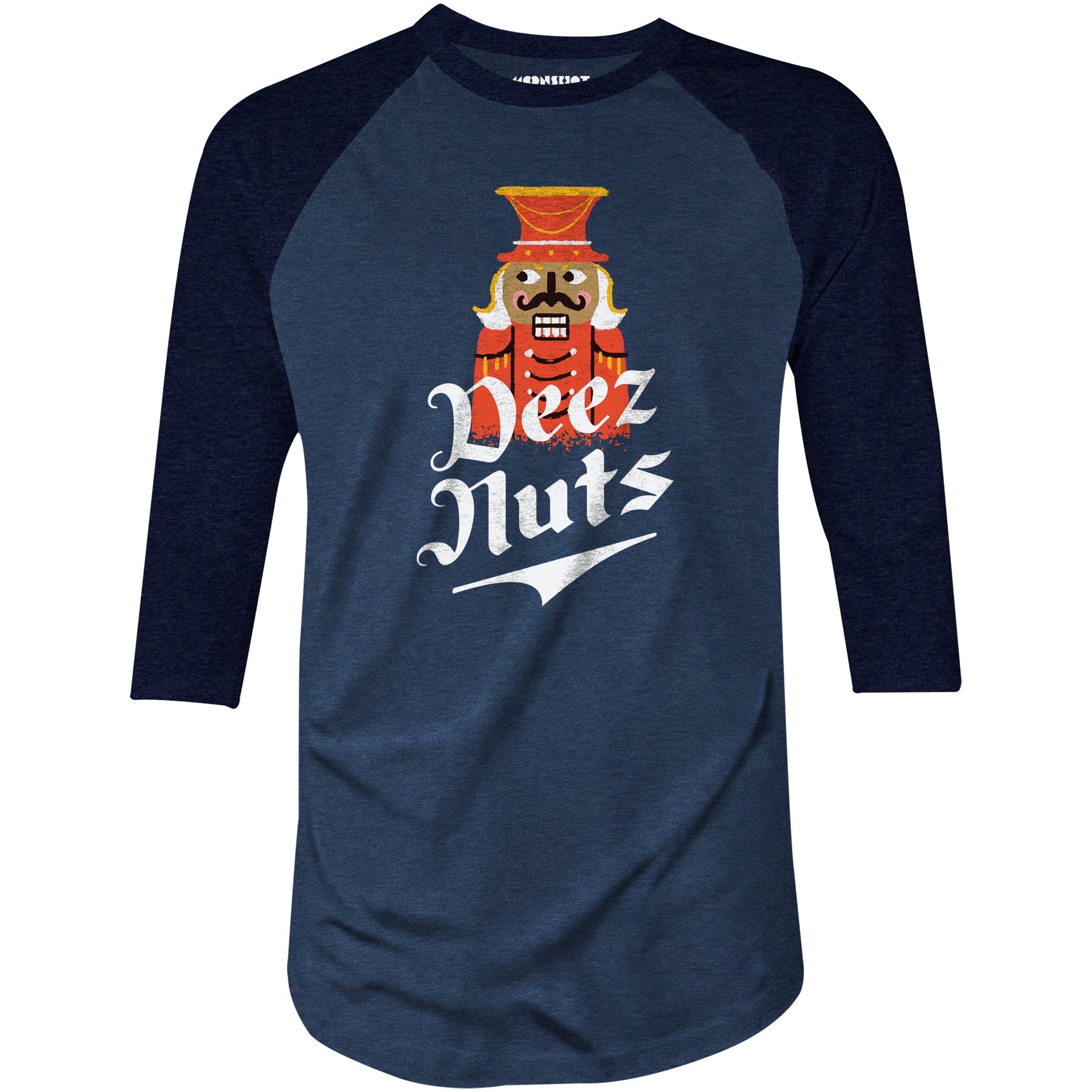Deez Nuts Nutcracker - 3/4 Sleeve Raglan T-Shirt
