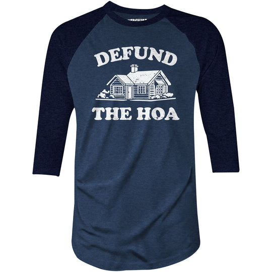 Defund the HOA - 3/4 Sleeve Raglan T-Shirt