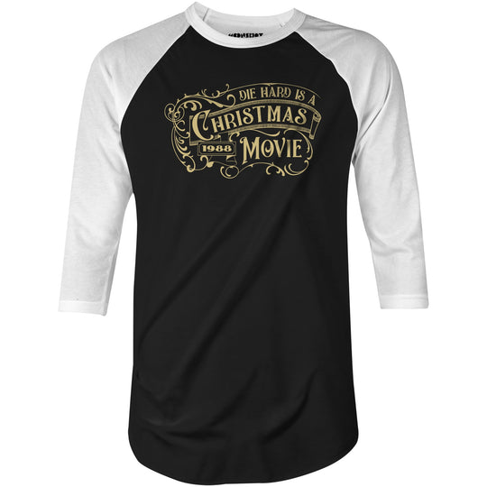 Die Hard is a Christmas Movie v2 - 3/4 Sleeve Raglan T-Shirt