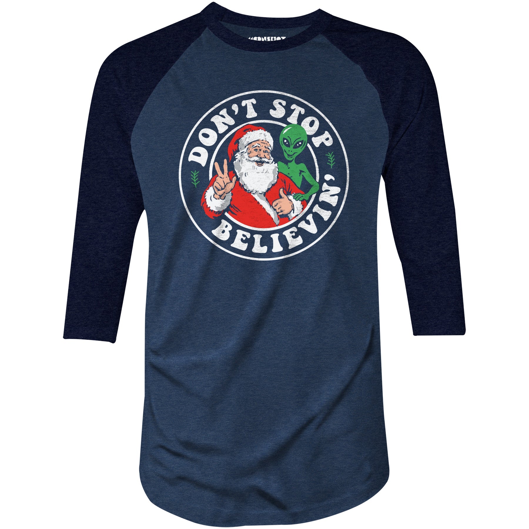 Don't Stop Believin' - Santa & Alien - 3/4 Sleeve Raglan T-Shirt