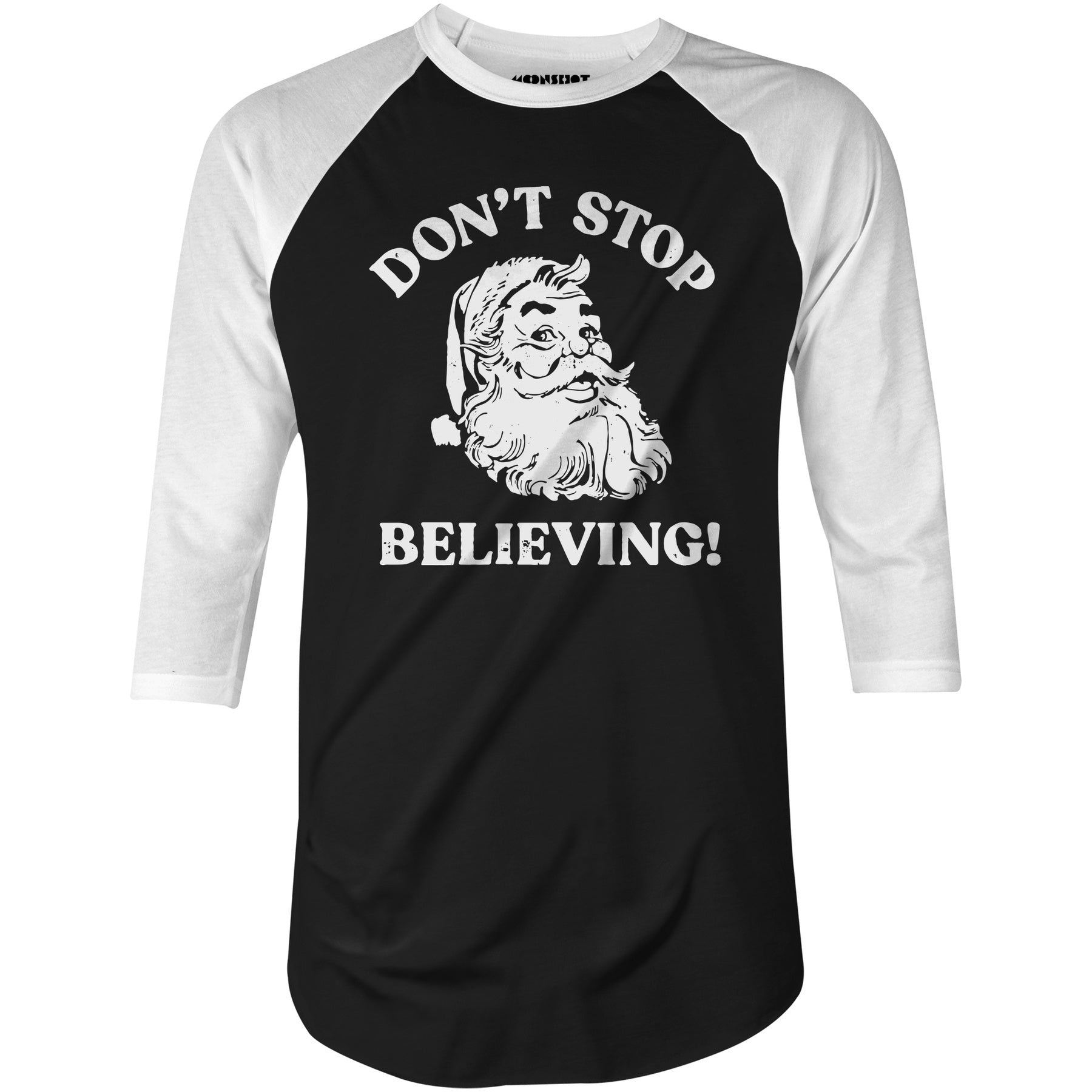 Don't Stop Believing - 3/4 Sleeve Raglan T-Shirt