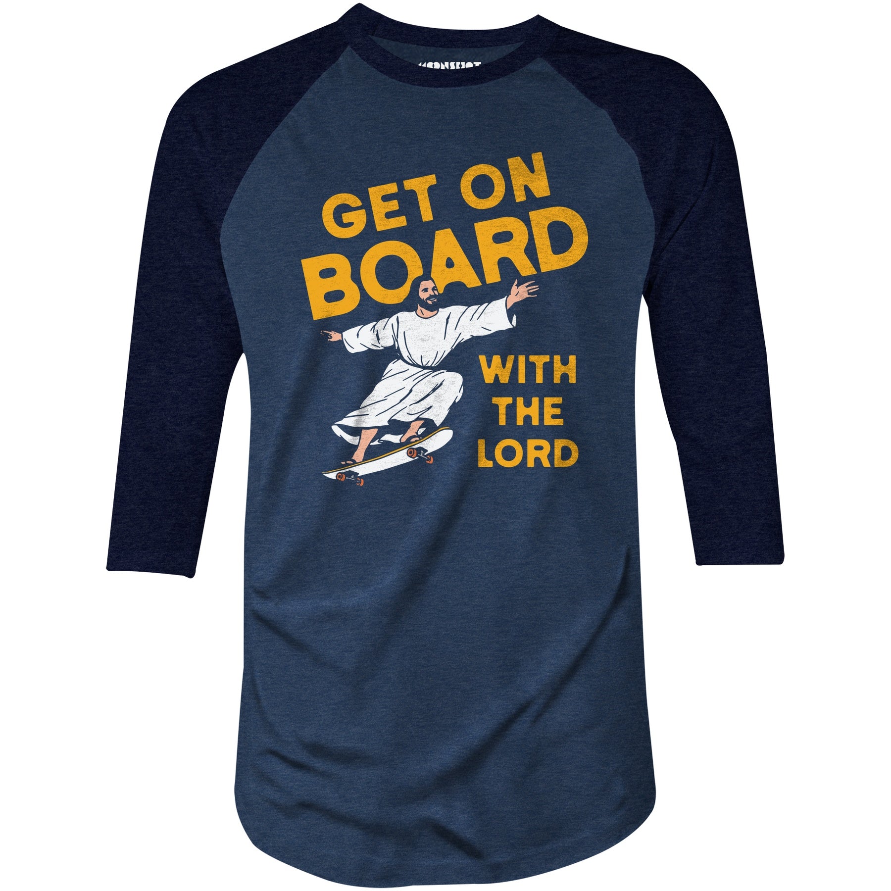 Get On Board With the Lord - 3/4 Sleeve Raglan T-Shirt