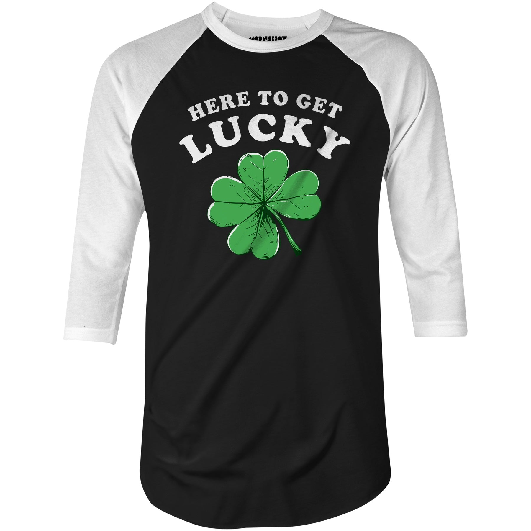 Here to Get Lucky - 3/4 Sleeve Raglan T-Shirt
