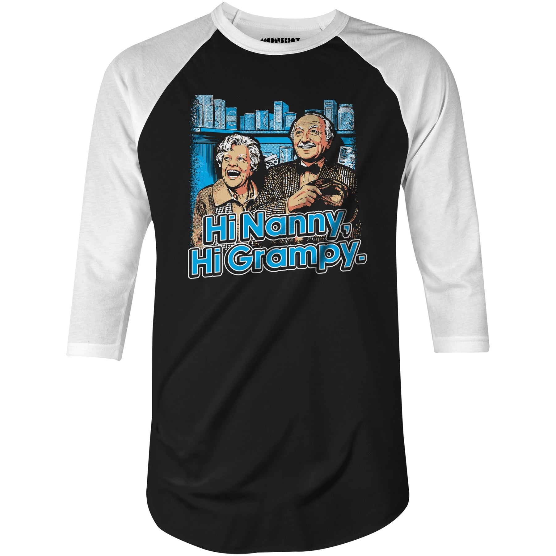 Hi Nanny, Hi Grampy - 3/4 Sleeve Raglan T-Shirt