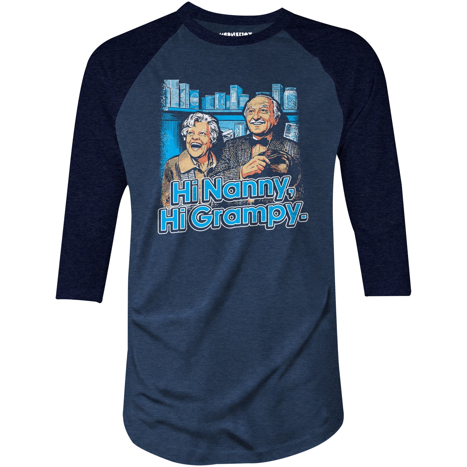 Hi Nanny, Hi Grampy - 3/4 Sleeve Raglan T-Shirt