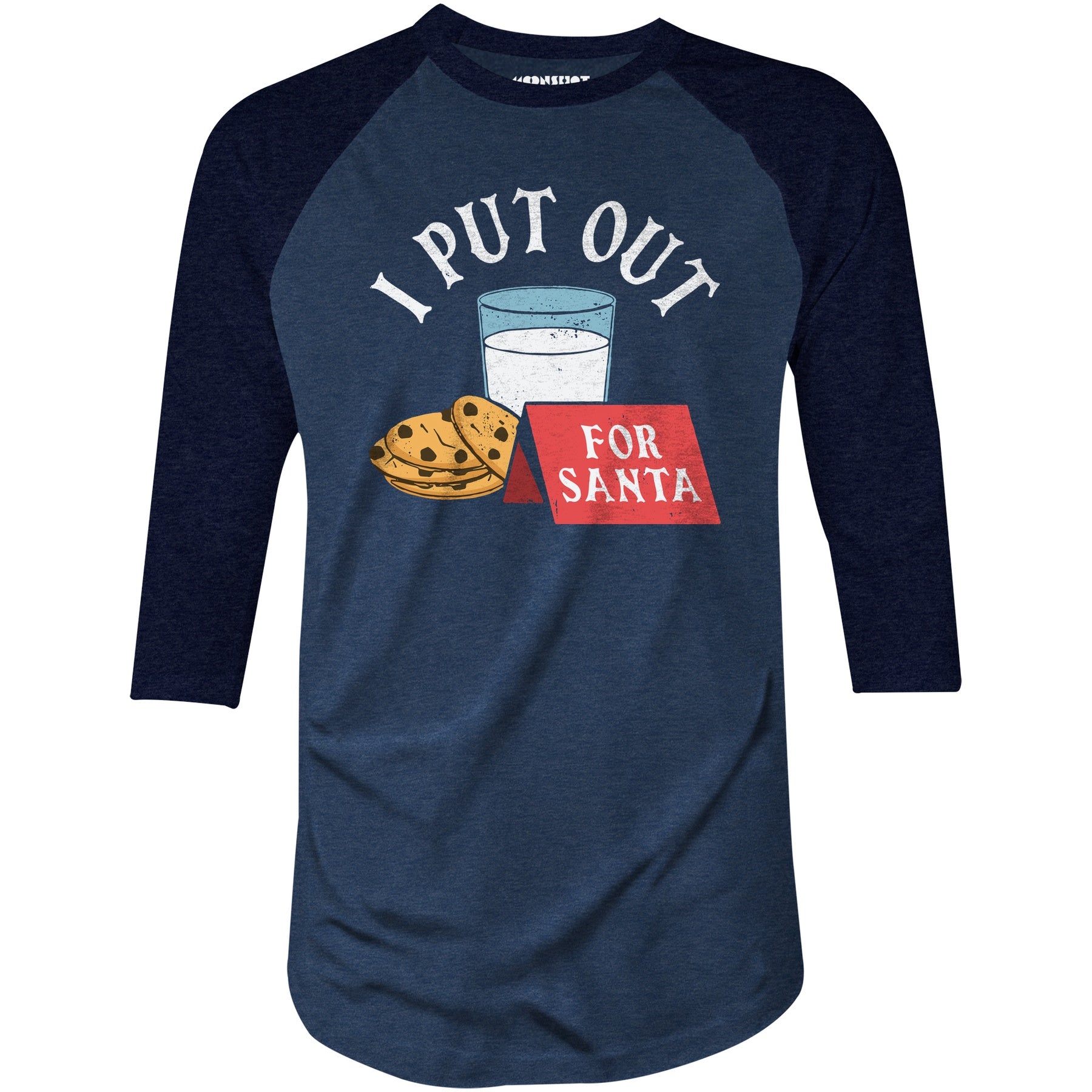 I Put Out For Santa - 3/4 Sleeve Raglan T-Shirt