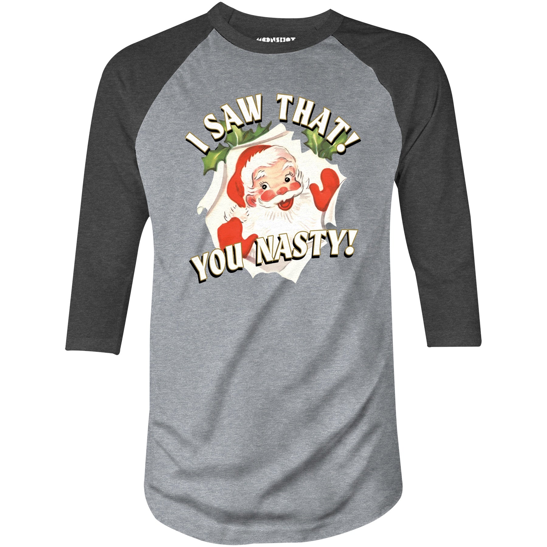 I Saw That You Nasty - 3/4 Sleeve Raglan T-Shirt