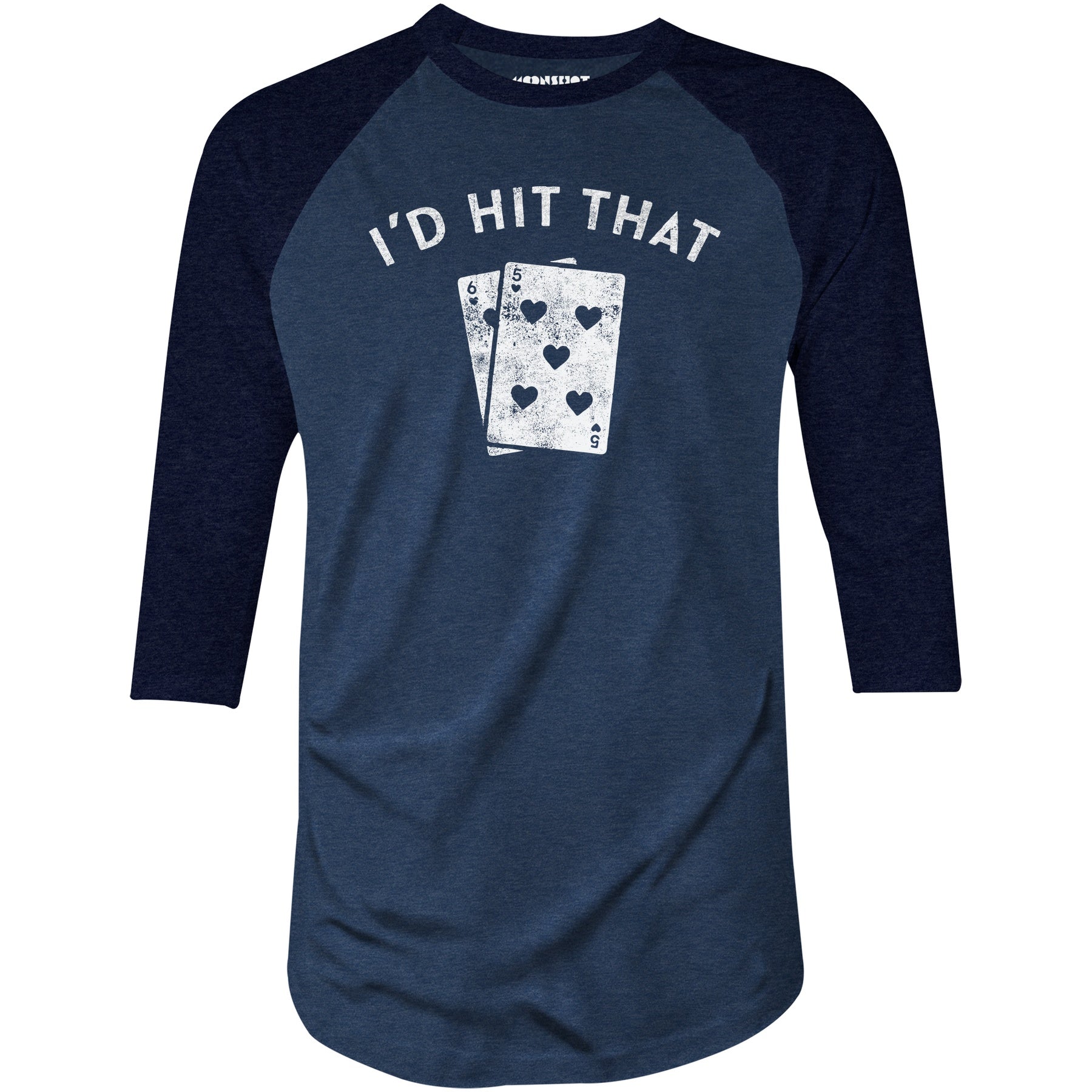 I'd Hit That - 3/4 Sleeve Raglan T-Shirt