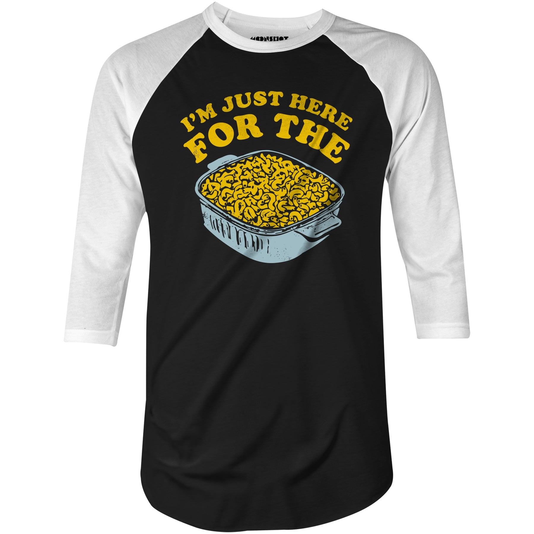 I'm Just Here for the Mac and Cheese - 3/4 Sleeve Raglan T-Shirt