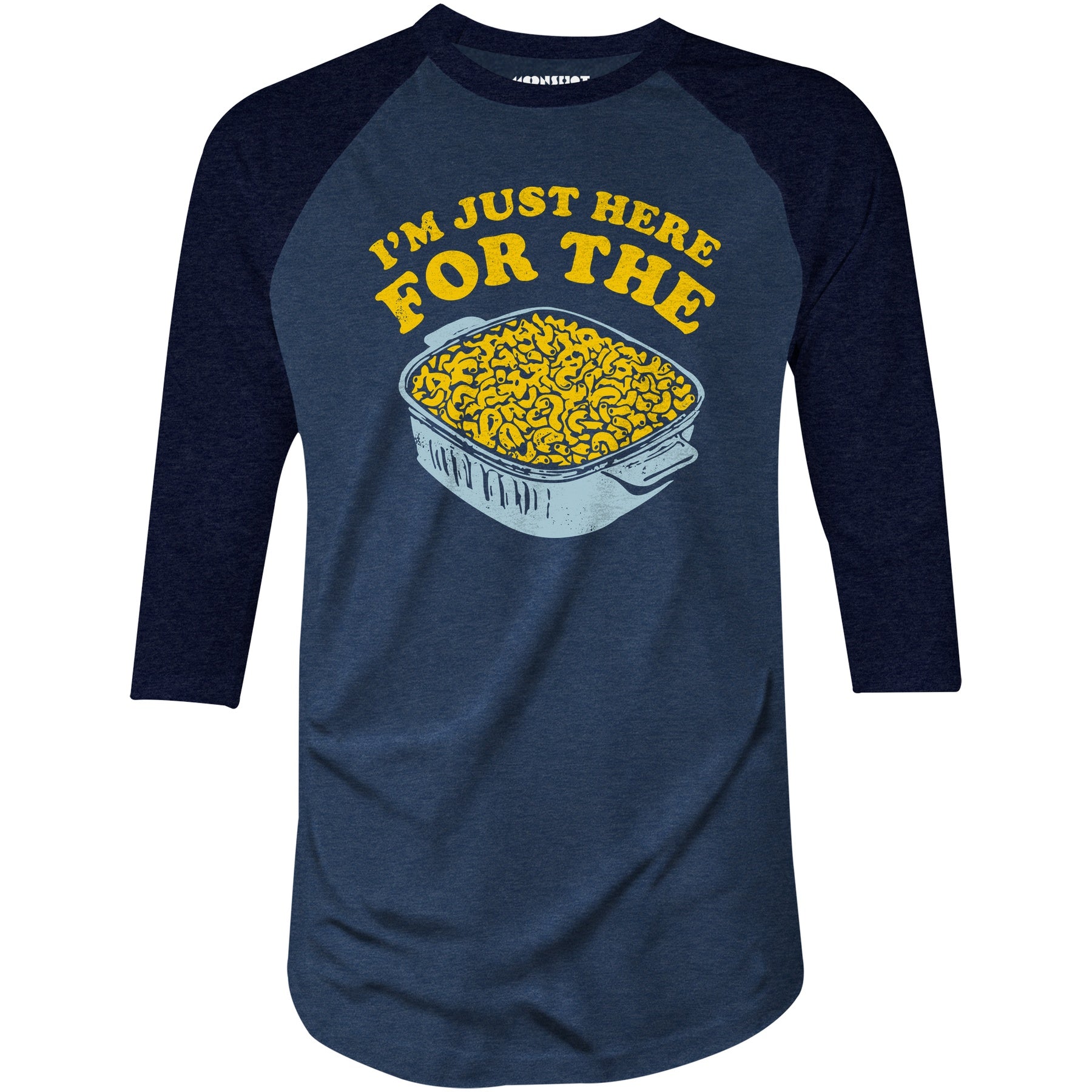I'm Just Here for the Mac and Cheese - 3/4 Sleeve Raglan T-Shirt