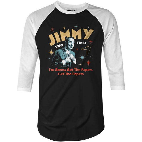 Jimmy Two Times - 3/4 Sleeve Raglan T-Shirt