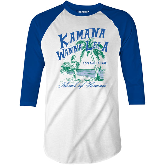 Kamana Wanna Lei A Cocktail Lounge - 3/4 Sleeve Raglan T-Shirt