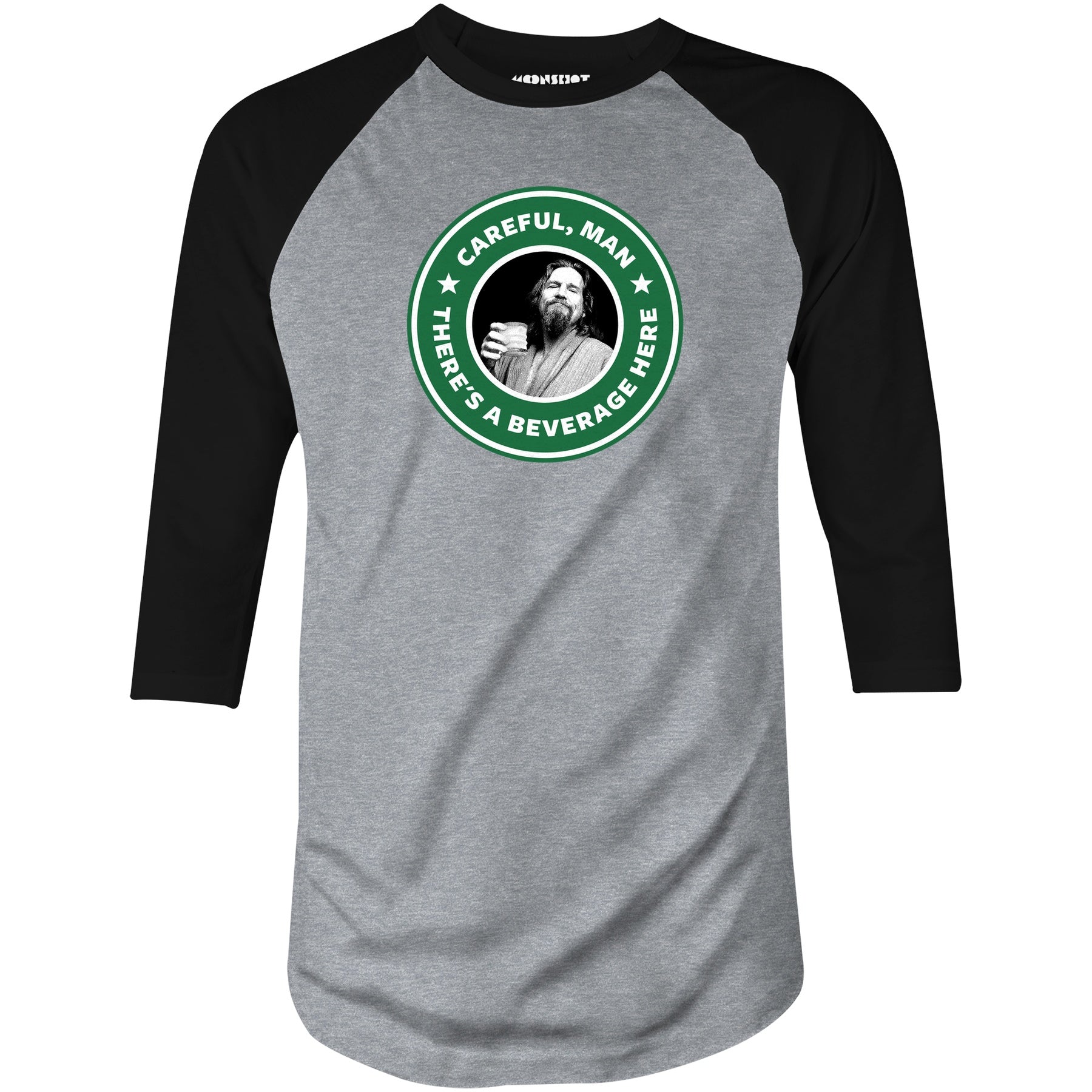Lebowski - Careful, Man - There's a Beverage Here - 3/4 Sleeve Raglan T-Shirt