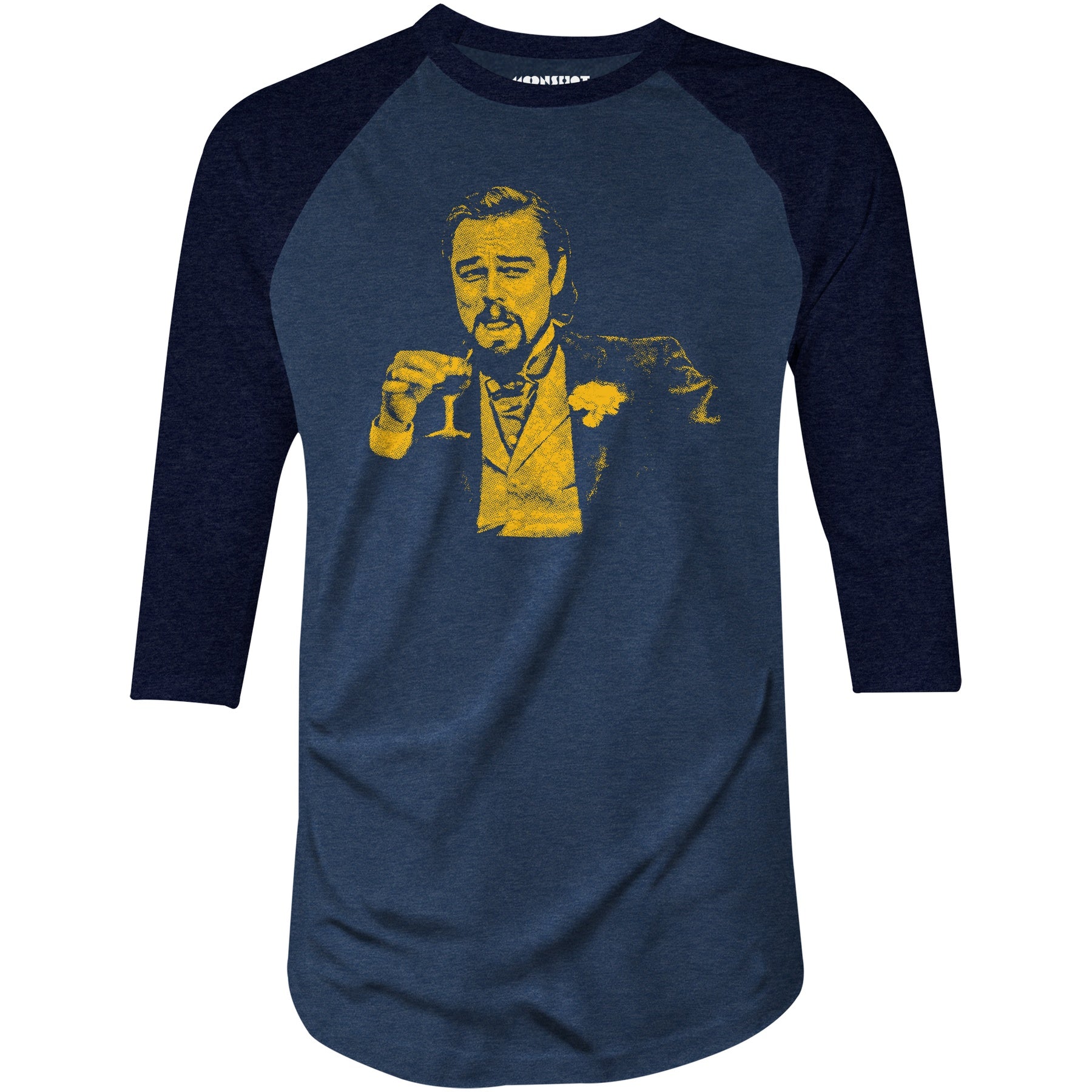 Leonardo DiCaprio Django Laughing Reaction Meme - 3/4 Sleeve Raglan T-Shirt