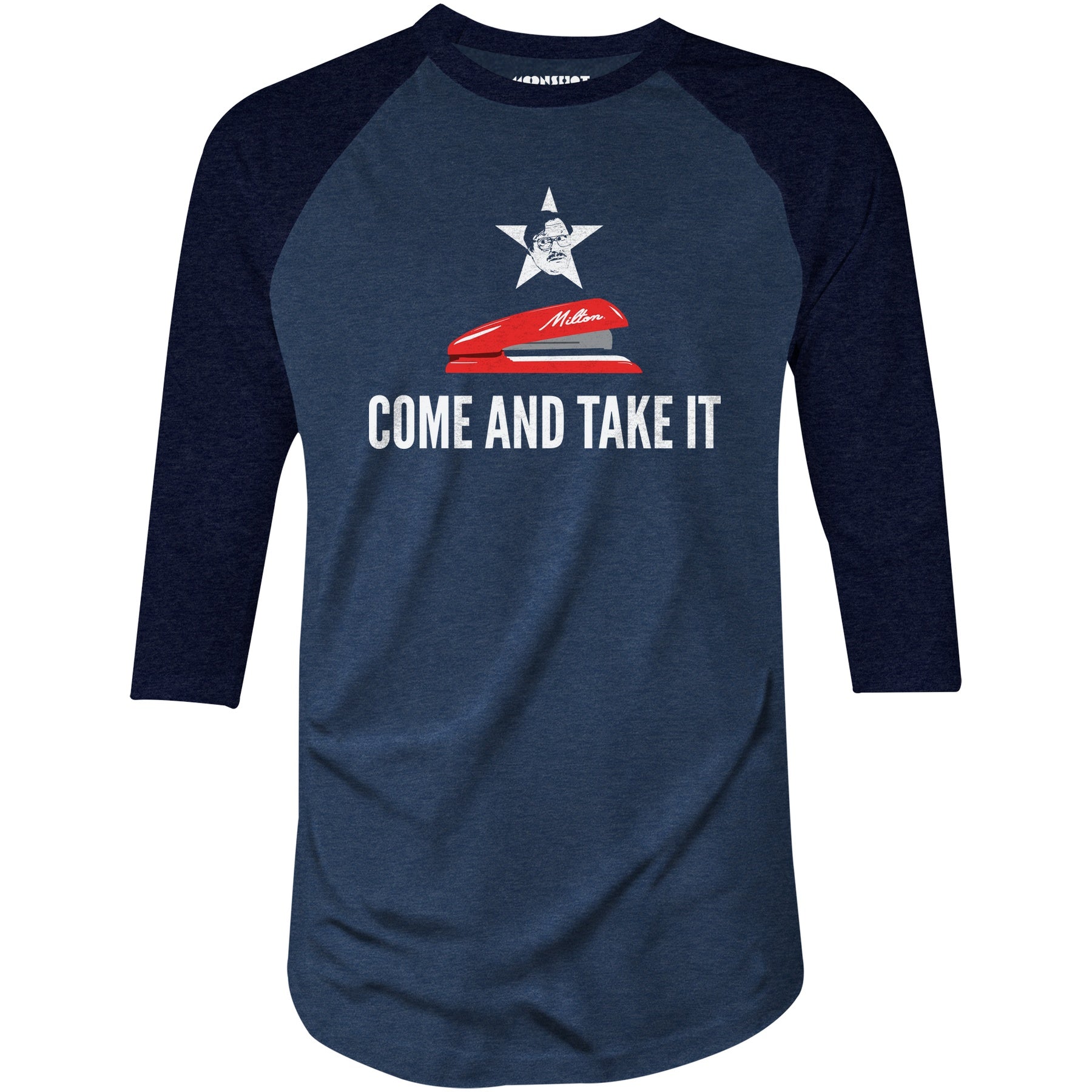 Milton's Red Stapler - Come and Take It - 3/4 Sleeve Raglan T-Shirt