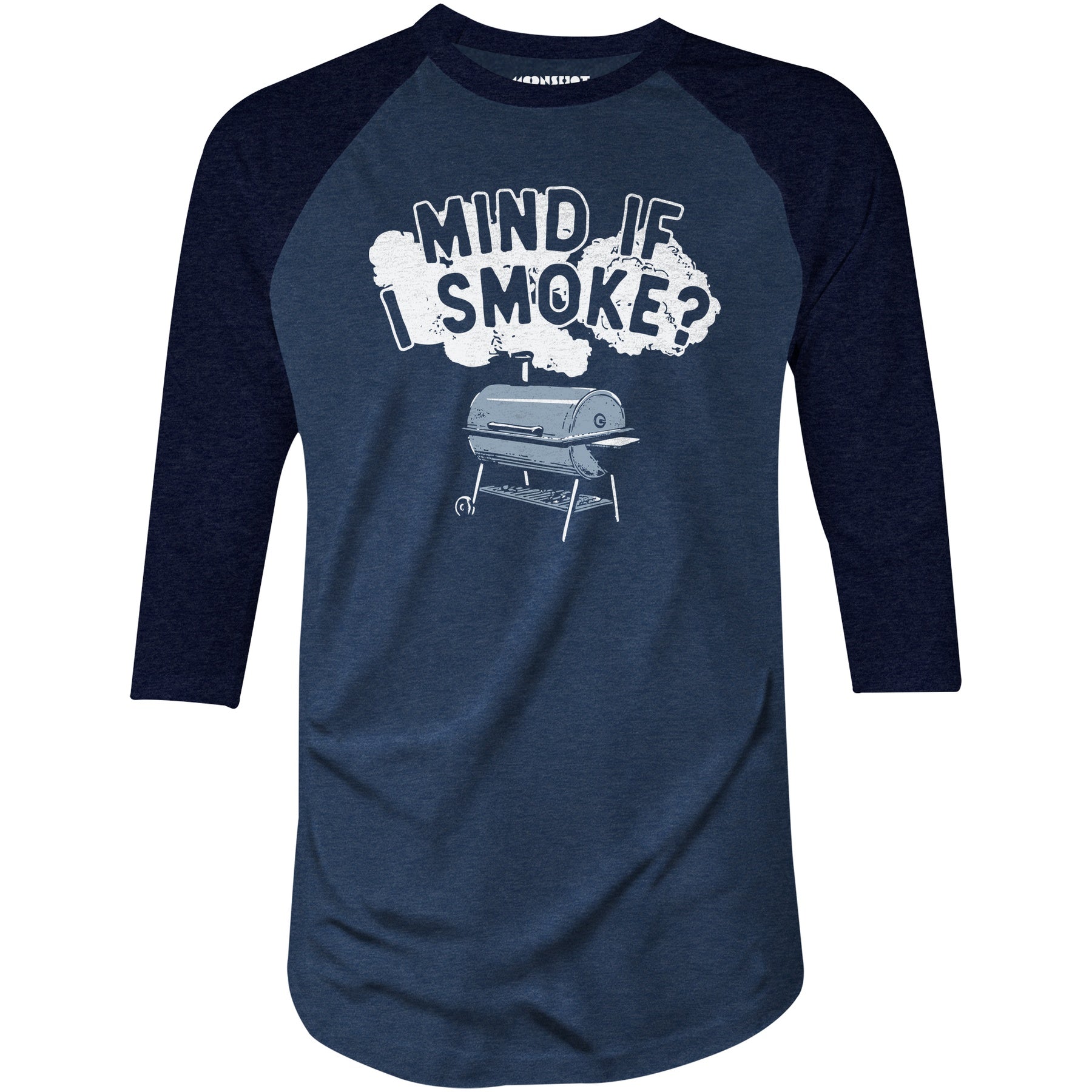 Mind If I Smoke? - 3/4 Sleeve Raglan T-Shirt