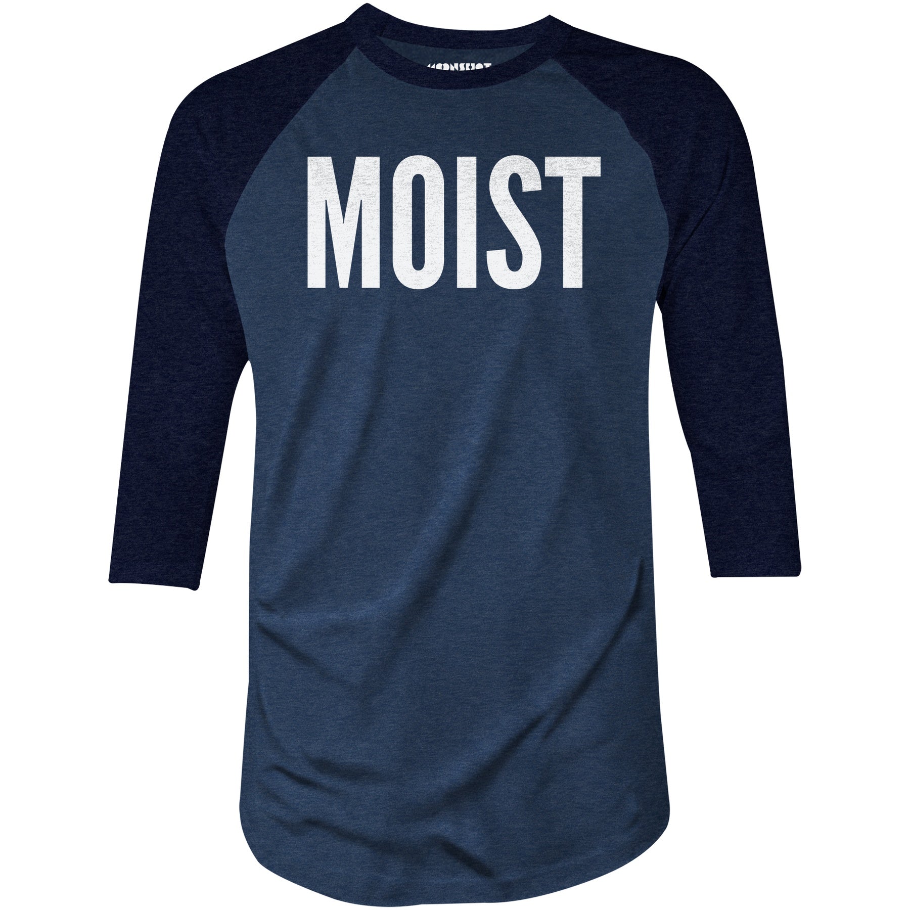 Moist - 3/4 Sleeve Raglan T-Shirt